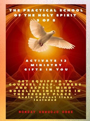 cover image of The Practical School of the Holy Spirit--Part 5 of 8--Activate 12 Ministry Gifts in You